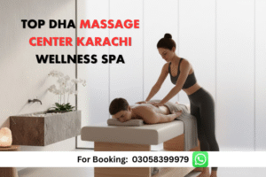 Read more about the article Top DHA Massage Center Karachi – No.1 Best Wellness Spa