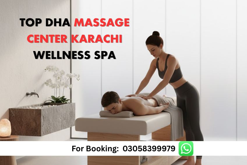Read more about the article Top DHA Massage Center Karachi – No.1 Best Wellness Spa