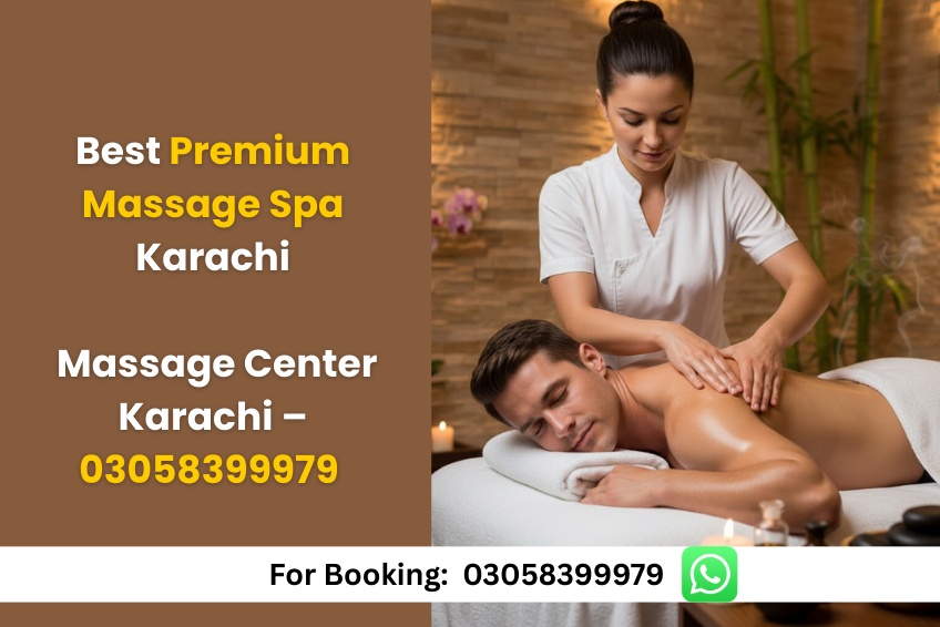 Read more about the article Best Premium Massage Spa Karachi | Massage Center Karachi | 03058399979