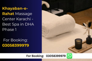 Read more about the article Khayaban-e-Rahat Massage Center Karachi – Best Spa in DHA Phase 1