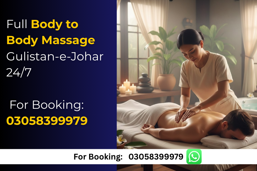 Read more about the article Full Body to Body Massage Gulistan-e-Johar 24/7