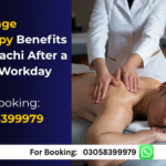 Massage Therapy Benefits in Karachi After a Long Workday