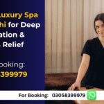 Best Luxury Spa Karachi for Deep Relaxation & Stress Relief